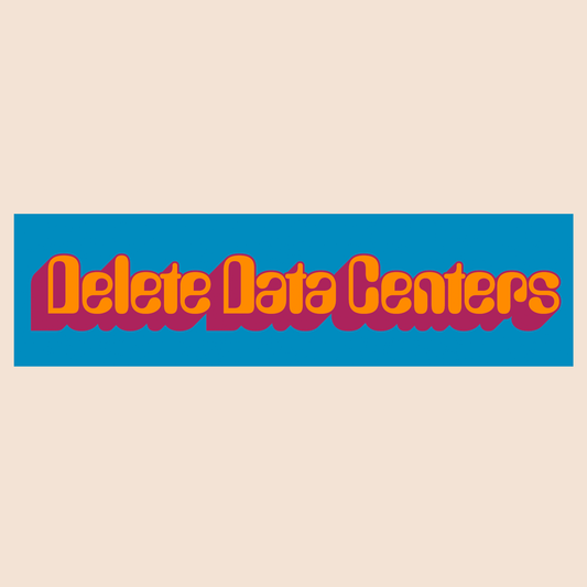 “Delete Data Centers” Bumper Sticker
